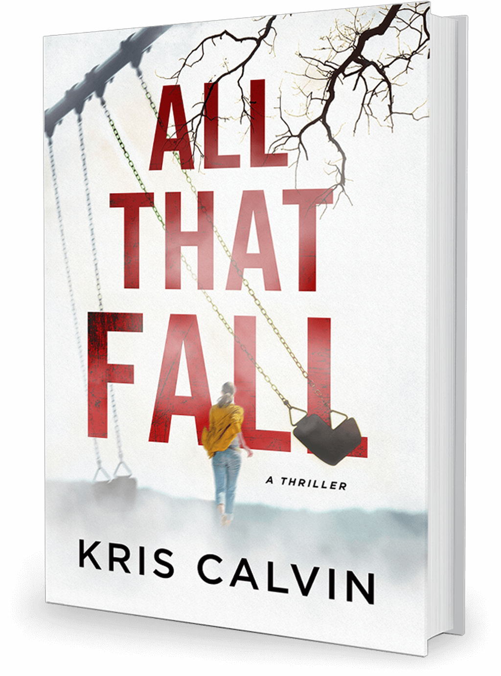 All That Fall - A Thriller by Kris Calvin